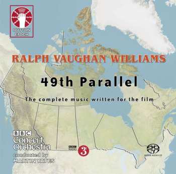 SACD Ralph Vaughan Williams: 49th Parallel - The Complete Music For The Film, (American Title: The Invaders)