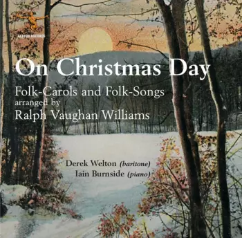 Ralph Vaughan Williams: On Christmas Day (Folk-Carols And Folk-Songs Arranged By Ralph Vaughan Williams)