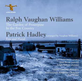 Album Ralph Vaughan Williams: The Garden Of Proserpine / In The Fen Country / Fen And Flood