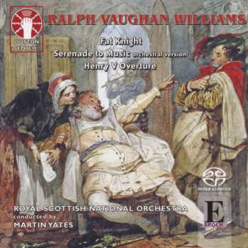 Album Ralph Vaughan Williams: Fat Knight - Serenade To Music - Henry V Overture
