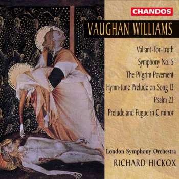 Album The London Symphony Orchestra: Symphony No. 5 / Prelude And Fugue In C Minor / Hymn-Tune Prelude On Song 13 / The Pilgrim Pavement / Valiant For Truth / Psalm 23