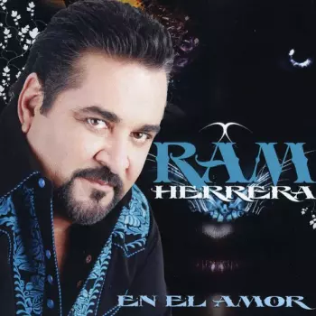 Ramiro "Ram" Herrera: En El Amor