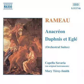 Anacréon / Daphnis Et Eglé (Orchestral Suites)