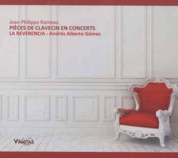Album Rameau / La Reverencia / Gomez: Pieces De Clavecin En Concerts