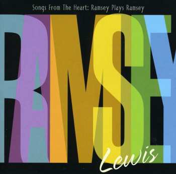 Album Ramsey Lewis: Songs From The Heart: Ramsey Plays Ramsey