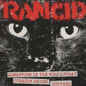 SP Rancid: Something In The World Today / Corazon De Oro / Coppers
