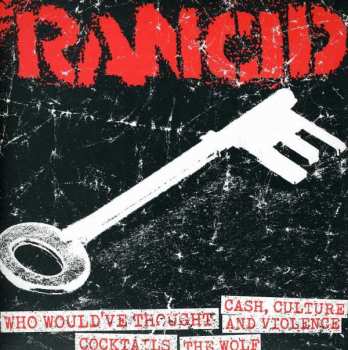 SP Rancid: Who Would've Thought / Cash, Culture And Violence / Cocktails / The Wolf