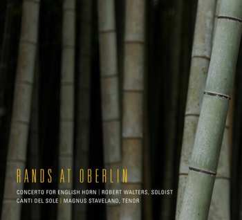 Album Magnus Staveland: Rands At Oberlin: Concerto For English Horn / Canti Del Sole