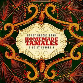 Album Randy Rogers Band: Homemade Tamales: Live At Floore's