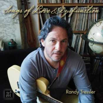 Album Randy Tressler: Songs Of Love & Dysfunction
