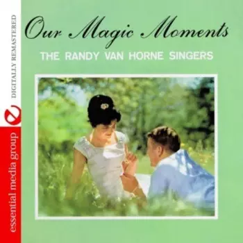 Randy Van Horne Singers: Our Magic Moments