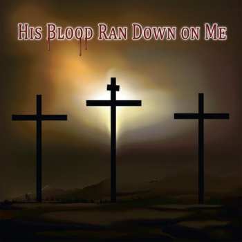 CD Raney,sherman: His Blood Ran Down On Me