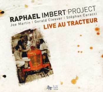 Album Raphaël Imbert Project: Live Au Tracteur