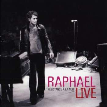 CD Raphaël: Live - Résistance À La Nuit