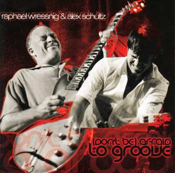 CD Raphael Wressnig: (Don't Be) Afraid To Groove