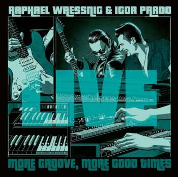 LP Raphael Wressnig: More Groove, More Good Times - Live CLR