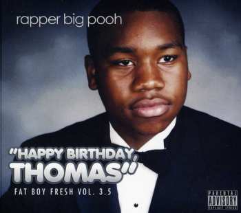 Album Big Pooh: Fat Boy Fresh Vol. 3.5: Happy Birthday Thomas