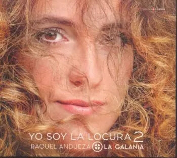 Raquel Andueza: Yo Soy La Locura 2