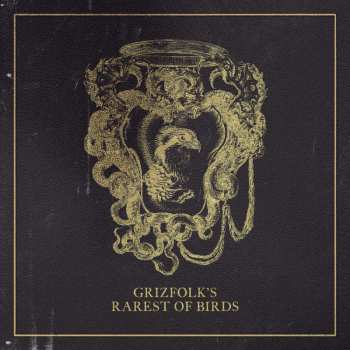 LP Grizfolk: Rarest Of Birds