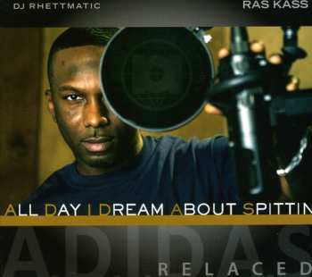 Album Ras Kass: A.D.I.D.A.S. (All Day I Dream About Spittin)