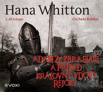 Album Rašilov Saša / Whitton Hana: Adam Ze Zbraslavi A Případ Královny V