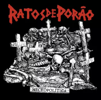 Ratos De Porão: Necropolítica