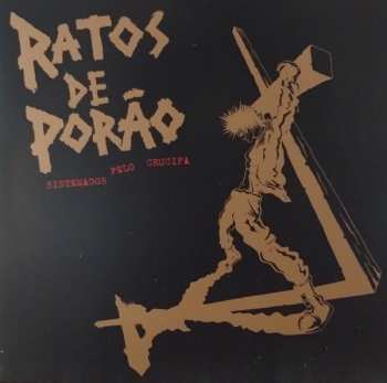 LP Ratos De Porão: Sistemados Pelo Crucifa