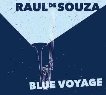 Album Raul De Souza: Blue Voyage