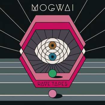 Album Mogwai: Rave Tapes