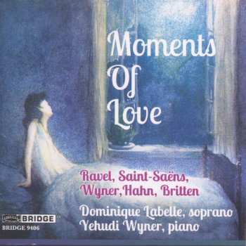 Album Ravel / Saint-saens / Britten / Labelle / Wyner: Moments Of Love