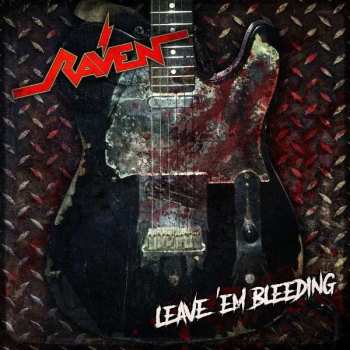 Album Raven: Leave 'Em Bleeding