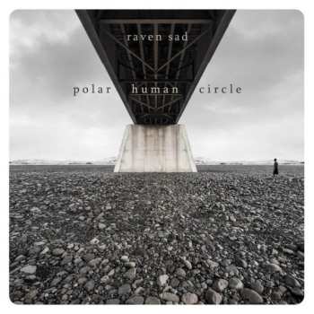 Album Raven Sad: Polar Human Circle
