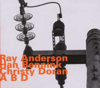 CD Christy Doran: A B D
