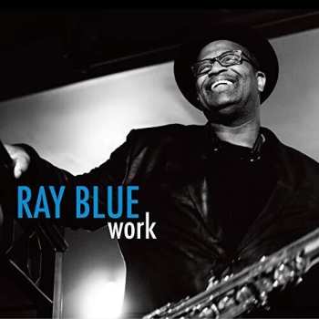 Album Ray Blue: Work