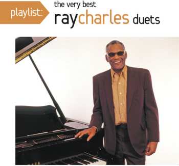 Album Ray Charles: Playlist: The Very Best  Ray Charles duets