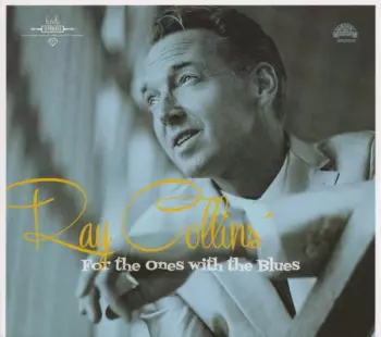Ray Collins' Hot Club: For The Ones With The Blues