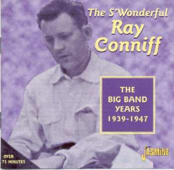 CD Ray Conniff: The S' Wonderful Ray Conniff: The Big Band Years 1939-1947