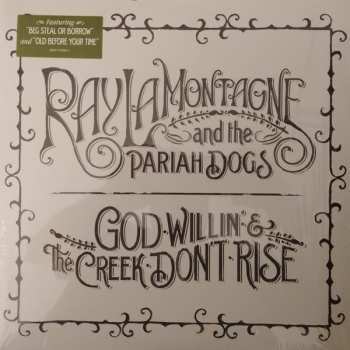 2LP Ray LaMontagne And The Pariah Dogs: God Willin' & The Creek Don't Rise