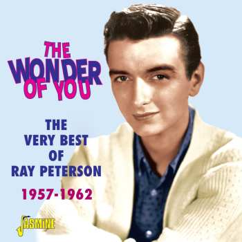 CD Ray Peterson: The Wonder Of You - The Very Best Of Ray Peterson 1957-1962