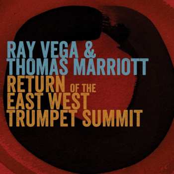 Album Thomas Marriott: Return Of The East West Trumpet Summit