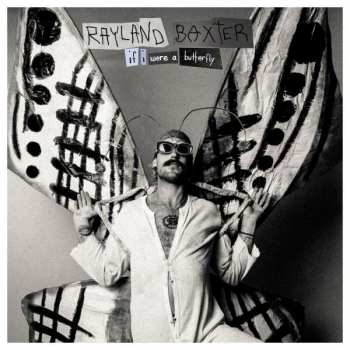 CD Rayland Baxter: If I Were A Butterfly