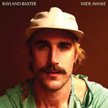 LP Rayland Baxter: Wide Awake