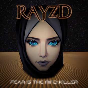 Album Rayzd: Fear Is The Mind Killer