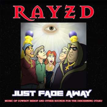 Album Rayzd: Just Fade Away