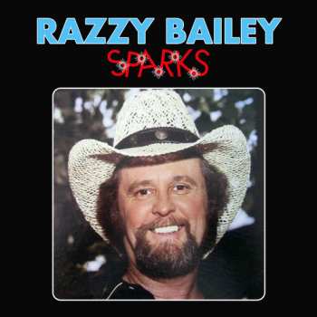 Album Razzy Bailey: Sparks