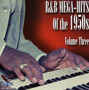 Album R&b Mega Hits Of The 1950's 3 / Various: R&b Mega Hits Of The 1950's 3