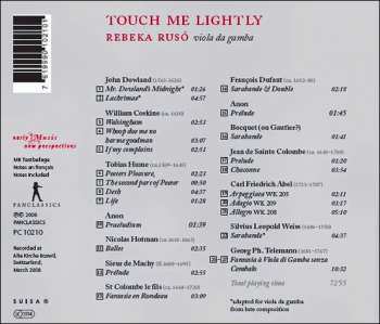 CD Rebeka Ruso: Touch Me Lightly (Dowland ∙ Hume ∙ Corkine ∙ De Machy ∙ St Colombe ∙ Hotman ∙ Dufaut ∙ Telemann ∙ Abel ∙ Weiss)