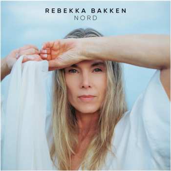 Album Rebekka Bakken: Nord