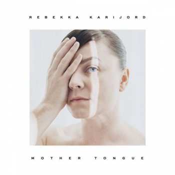LP Rebekka Karijord: Mother Tongue