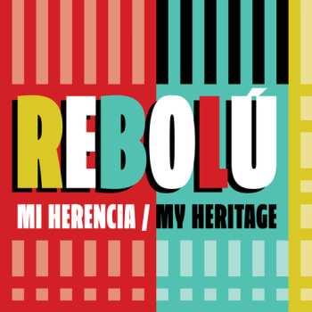 Album Rebolu: Mi Herencia